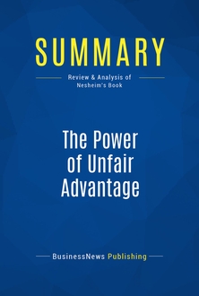 The Power of Unfair Advantage