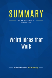 Weird Ideas that Work