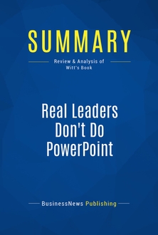 Real Leaders Don't Do PowerPoint