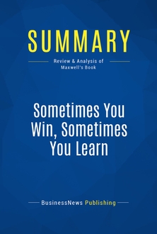Sometimes You Win, Sometimes You Learn