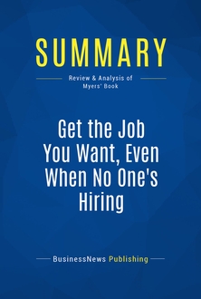 Get the Job You Want, Even When No One's Hiring